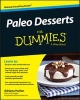 Paleo Desserts For Dummies (Paperback) - Adrian Harlan Photo