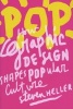 Pop - How Graphic Design Shapes Popular Culture (Paperback) - Steven Heller Photo