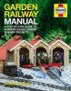 Garden Railway Manual - A Step-by-step Guide to Narrow-gauge Garden Railway Projects (Hardcover) - Richard E Blizzard Photo