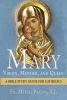 Mary - Virgin, Mother, and Queen (Paperback) - Mitch Pacwa Photo