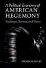 A Political Economy of American Hegemony - Buildups, Booms, and Busts (Paperback) - Thomas H Oatley Photo