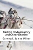 Back to God's Country and Other Stories (Paperback) - Curwood James Oliver Photo