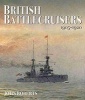 British Battlecruisers 1905-1920 (Hardcover) - John Roberts Photo