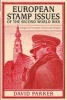 European Stamp Issues of the Second World War: Images of Triumph, Deceit and Despair (Hardcover) - David Parker Photo