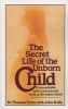 The Secret Life of the Unborn Child (Paperback, New Ed) - Thomas Verny Photo