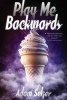 Play Me Backwards (Paperback) - Adam Selzer Photo