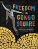 Freedom in Congo Square (Hardcover) - Carole Boston Weatherford Photo