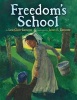 Freedom's School (Hardcover) - Lesa Cline Ransome Photo