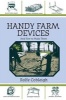 Handy Farm Devices and How to Make Them (Paperback) - Rolfe Cobleigh Photo