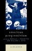 American Progressivism - A Reader (Hardcover) - Ronald J Pestritto Photo