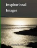 Inspirational Images (Paperback) - MR David Leahy M Sc Photo