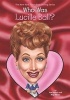 Who Was Lucille Ball? (Paperback) - Pamela D Pollack Photo