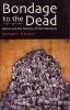 Bondage to the Dead - Poland and the Memory of the Holocaust (Paperback, 1st ed) - Michael C Steinlauf Photo