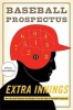 Extra Innings - More Baseball Between the Numbers from the Team at  (Hardcover, New) - Baseball Prospectus Photo