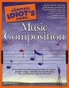 The Complete Idiot's Guide to Music Composition (Paperback) - Miller Michael Photo