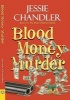 Blood Money Murder (Paperback) - Jessie Chandler Photo