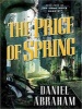 The Price of Spring (Standard format, CD, Unabridged) - Daniel Abraham Photo