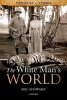 The White Man's World (Paperback) - Bill Schwarz Photo