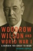 Woodrow Wilson and World War I - A Burden Too Great to Bear (Paperback) - Richard Striner Photo