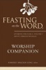 Feasting on the Word Worship Companion, v. 1 - Liturgies for Year A (Hardcover) - Kimberly Bracken Long Photo