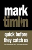 Quick Before They Catch Us (Paperback) - Mark Timlin Photo