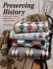 Preserving History - Patchwork Patterns Inspired by Antique Quilts (Paperback) - Julie Hendricksen Photo