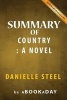 Summary of Country - A Novel by Danielle Steel - Summary & Analysis (Paperback) - Abookaday Photo