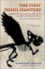 The First Fossil Hunters - Dinosaurs, Mammoths, and Myth in Greek and Roman Times (Paperback, Revised edition) - Adrienne Mayor Photo