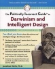 The Politically Incorrect Guide to Darwinism and Intelligent Design (Paperback) - Jonathan Wells Photo