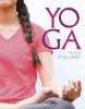 Yoga for Your Mind and Body - A Teenage Practice for a Healthy, Balanced Life (Paperback) - Rebecca Rissman Photo