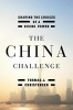 The China Challenge - Shaping the Choices of a Rising Power (Hardcover) - Thomas J Christensen Photo