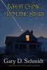 What Came from the Stars (Hardcover) - Gary D Schmidt Photo