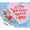 Ruby Valentine Saves the Day (Hardcover) - Laurie B Friedman Photo