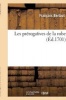 Les Prerogatives de La Robe . Par Monsieur de F***, Conseiller Au Parlement (French, Paperback) - Bertaut F Photo