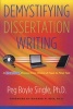 Demystifying Dissertation Writing - A Streamlined Process from Choice of Topic to Final Text (Paperback) - Peg Boyle Single Photo