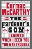 The Gardener's Son (Paperback, Main Market Ed.) - Cormac McCarthy Photo