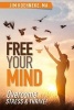 Free Your Mind - Overcome Stress & Thrive! (Paperback) - Jim Koehneke Ma Photo