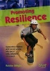 Promoting Resilience - A Resource Guide on Working with Children in the Care System (Paperback, 2nd Revised edition) - Robbie Gilligan Photo