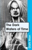 The Dark Waters of Time, v. 13 (Paperback) - Peter Lancett Photo