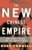 The New Chinese Empire - And What it Means for the United States (Paperback, New Ed) - Ross Terrill Photo