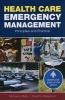 Health Care Emergency Management - Principles and Practice (Paperback) - Michael J Reilly Photo