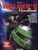 Welder's Handbook - A Guide To Plasma Cutting, Oxyacetylene, ARC, MIG And TIG Welding (Paperback, Revised) - Richard Finch Photo