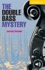 The Double Bass Mystery - Level 2 (Paperback) - Jeremy Harmer Photo