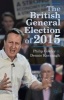 The British General Election 2015 (Paperback) - Philip Cowley Photo