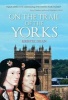 On the Trail of the Yorks (Hardcover) - Kristie Dean Photo