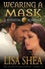 Wearing a Mask - A Medieval Romance (Paperback) - Lisa Shea Photo