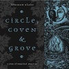 Circle, Coven & Grove - A Year of Magickal Practice (Paperback) - Deborah Blake Photo