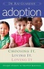 Adoption - Choosing it, Living it, Loving it (Paperback) - Raymond Guarendi Photo