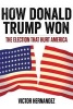 How Donald Trump Won - The Election That Hurt America (Paperback) - Victor Hernandez Photo