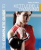 The Complete Guide to Kettlebell Training (Paperback) - Allan Collins Photo